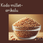 Kodo Millet In Telugu Benefits
