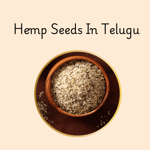 Hemp Seeds Benefits In Telugu