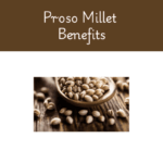 Proso millet Benefits