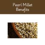 Pearl Millet Benefits