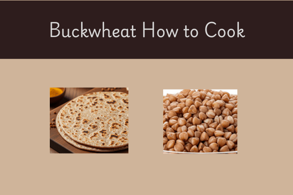 Buckwheat Benefits in Telugu: How to cook Buckwheat in Telugu