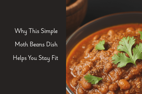 Moth Beans Recipe for weight loss