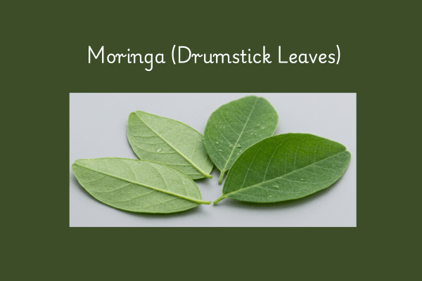 Moringa (Drumstick Leaves)